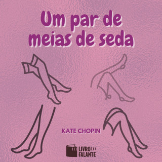 Kate Chopin: Um par de meias de seda