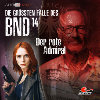 Michael Hornig, Christoph Lehmann: Die größten Fälle des BND, Folge 14: Der rote Admiral