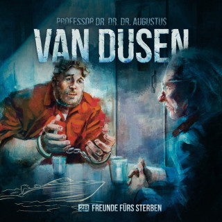Marc Freund: Van Dusen, Folge 28: Freunde fürs Sterben