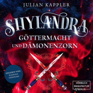 Julian Kappler: Shylandra - Göttermacht und Dämonenzorn (ungekürzt)