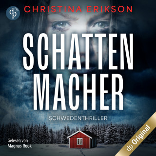 Christina Erikson: Schattenmacher - Schwedenthriller (Ungekürzt)
