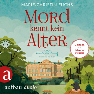 Marie-Christin Fuchs: Mord kennt kein Alter - Mysteriöse Todesfälle auf Schloss Bucheneck, Band 1 (Ungekürzt)