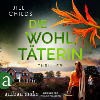 Jill Childs: Die Wohltäterin (Ungekürzt)