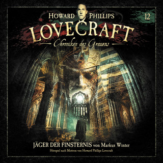 Markus Winter: Lovecraft - Chroniken des Grauens, Akte 12: Jäger der Finsternis