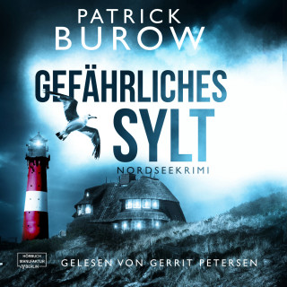Patrick Burow: Gefährliches Sylt - Nordseekrimi, Band 3 (ungekürzt)