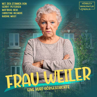 Anna Scheinfrei: Frau Weiler (ungekürzt)