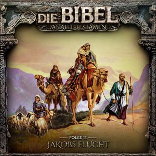 Aikaterini Maria Schlösser: Die Bibel, Altes Testament, Folge 15: Jakobs Flucht