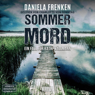 Daniela Frenken: Sommermord - Kathi Wällmann Krimi, Band 7 (ungekürzt)