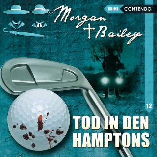 Markus Topf: Morgan & Bailey, Folge 12: Tod in den Hamptons