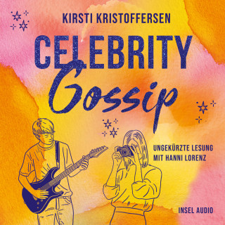 Kirsti Kristoffersen: Celebrity Gossip - Celebrity, Band 3 (Ungekürzt)