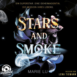 Marie Lu: Stars and Smoke - Die Stars-and-Smoke-Reihe, Band 1 (Ungekürzt)