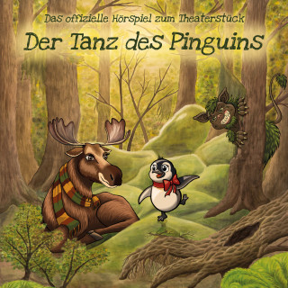 Johannes Franke, Cornelia Hinz, Maja Makowski: Der Tanz des Pinguins (ungekürzt)