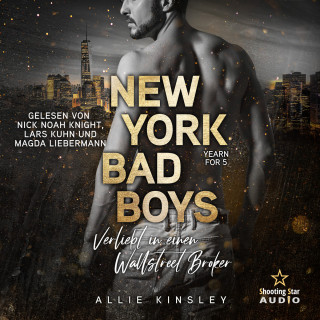 Allie Kinsley: New York Bad Boys - Nick: Verliebt in einen Wallstreet Broker - Yearn for, Band 5 (ungekürzt)