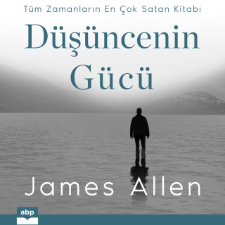 James Allen: Düşüncenin Gücü (Ungekürzt)