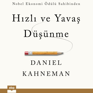 Daniel Kahneman: Hızlı ve Yavaş Düşünme (Ungekürzt)