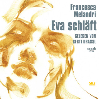Francesca Melandri: Eva schläft (Ungekürzt)