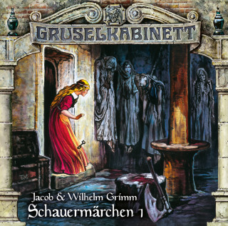 Jacob & Wilhelm Grimm: Gruselkabinett, Folge 190: Schauermärchen 1