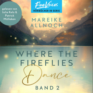 Mareike Allnoch: Where the Fireflies Dance - Lake-Louise-Reihe, Band 2 (ungekürzt)