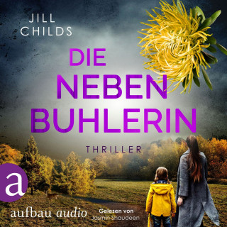 Jill Childs: Die Nebenbuhlerin (Ungekürzt)