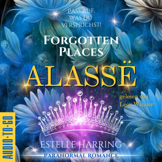 Estelle Harring: Alassë - Forgotten Places, Band 3 (ungekürzt)