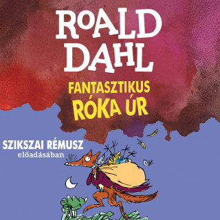Roald Dahl: A fantasztikus róka úr (teljes)