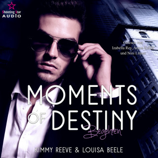 Kimmy Reeve, Louisa Beele: Moments of Destiny (ungekürzt)