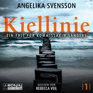 Angelika Svensson: Kiellinie - Ein Fall für Kommissarin Sanders - Lisa Sanders, Band 1 (ungekürzt)