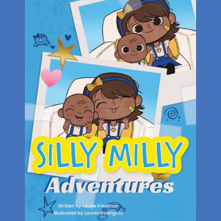 Laurie Friedman: Silly Milly Adventures (Unabridged)