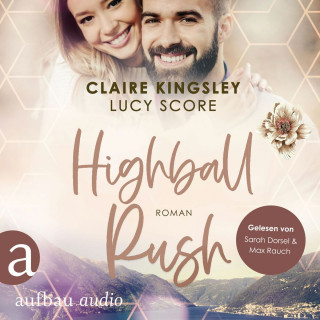Claire Kingsley, Lucy Score: Highball Rush - Bootleg Springs, Band 6 (Ungekürzt)