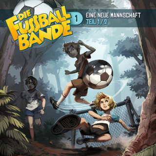David Holy, Aikaterini Maria Schlösser: Die Fussballbande, Folge 1: Eine neue Mannschaft - Teil 1