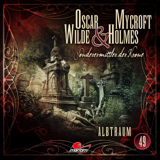 Silke Walter: Oscar Wilde & Mycroft Holmes, Sonderermittler der Krone, Folge 49: Albtraum