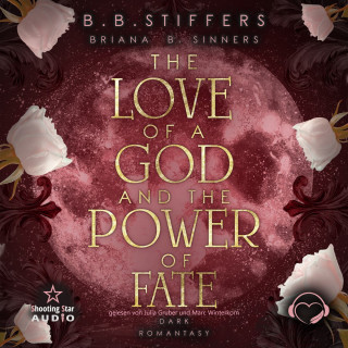 B. B. Stiffers, Briana B. Sinners: The Love of a God and the Power of Fate - Nachtlicht, Band 2 (ungekürzt)