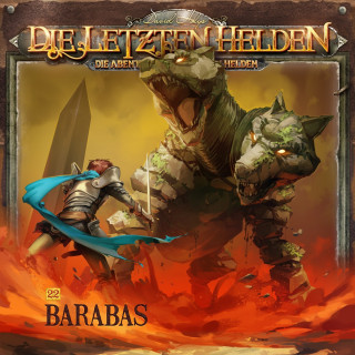Paul Burghardt: Die Letzten Helden, Die Abenteuer der Letzten Helden, Folge 22: Barabas