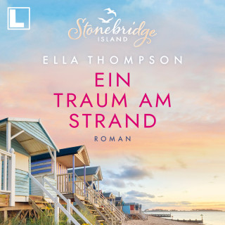Ella Thompson: Ein Traum am Strand - Stonebridge Island, Band 2 (ungekürzt)