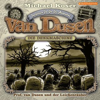 Michael Koser: Professor van Dusen, Folge 43: Professor van Dusen und der Leichenräuber
