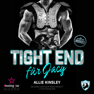 Allie Kinsley: Ein Tight End für Jacy - San Antonio Lions Rookies, Band 1 (ungekürzt)