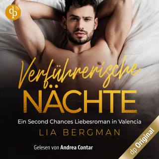 Lia Bergman: Verführerische Nächte - Ein Second Chance Liebesroman in Valencia (Ungekürzt)