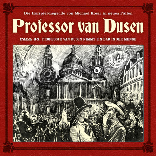Maureen Butcher: Professor van Dusen, Die neuen Fälle, Fall 38: Professor van Dusen nimmt ein Bad in der Menge