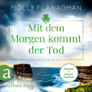 Molly Flanaghan: Mit dem Morgen kommt der Tod - Ein Krimi in Irland - Fiona O'Connor ermittelt, Band 4 (Ungekürzt)