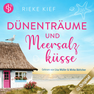 Rieke Kief: Dünenträume und Meersalzküsse (Ungekürzt)