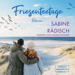 Sabine Rädisch: Friesenteetage (ungekürzt)