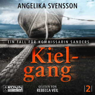 Angelika Svensson: Kielgang - Ein Fall für Kommissarin Sanders - Lisa Sanders, Band 2 (ungekürzt)