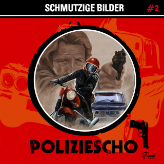 Markus Duschek: Poliziescho, Folge 2: Schmutzige Bilder