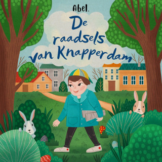 Abeltje: Abel Originals, De raadsels van Knapperdam - Pasen