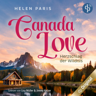 Helen Paris: Canada Love - Herzschlag der Wildnis (Ungekürzt)