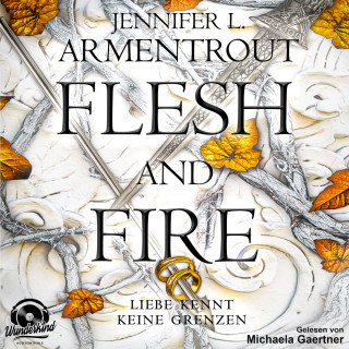 Jennifer L. Armentrout: Flesh and Fire - Liebe kennt keine Grenzen, Band 2 (Ungekürzt)