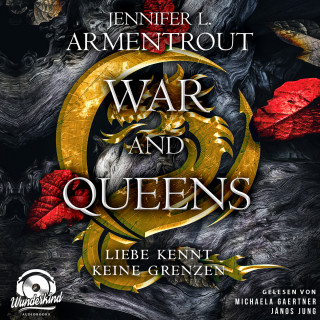 Jennifer L. Armentrout: War and Queens - Liebe kennt keine Grenzen, Band 4 (Ungekürzt)