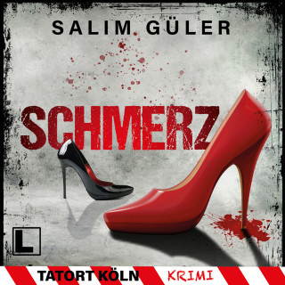 Salim Güler: Schmerz - Tatort Köln, Band 9 (ungekürzt)