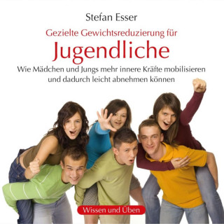 Stefan Esser: Gewichtsreduzierung für Jugendliche (ungekürzt)