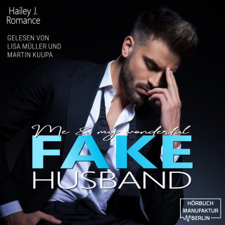 Hailey J. Romance: Me & my wonderful Fake Husband (ungekürzt)
